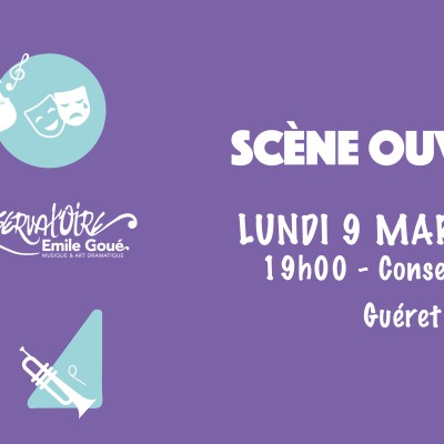SCÈNE OUVERTE LUNDI 9 MARS 2026  19H00 CONSERVATOIRE